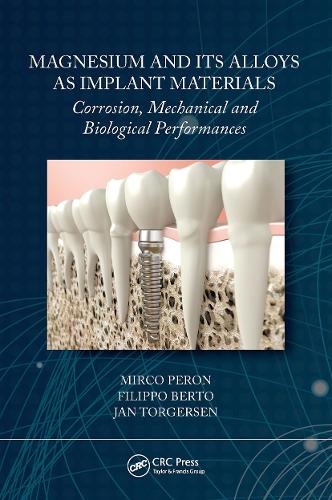 Бумажная книга «Magnesium and Its Alloys as Implant Materials: Corrosion, Mechanical and Biological Performances», авторов Филиппо Берто, Ян Торгерсен, Мирко Перон - фото №1