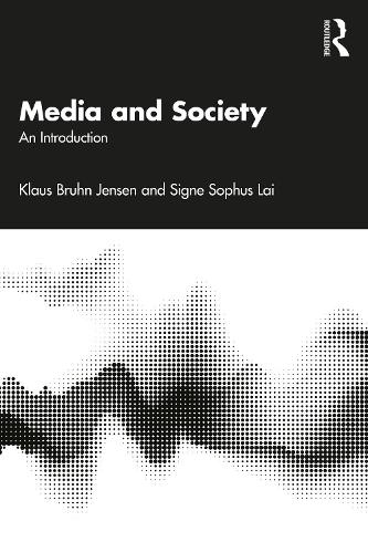 Бумажная книга «Media and Society: An Introduction», авторов Клаус Брун Йенсен, Сигне Софус Лай - фото №1