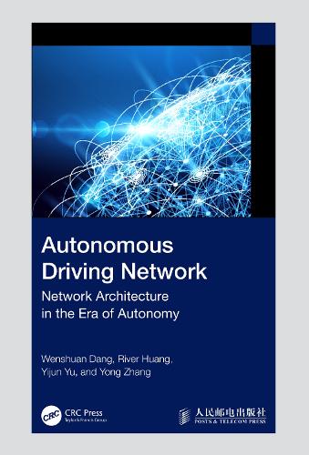 [object Object] «Autonomous Driving Network: Network Architecture in the Era of Autonomy», авторів Рівер Хуанг, Веньшуань Данг, Іцзюнь Юй, Йонг Чжан - фото №1