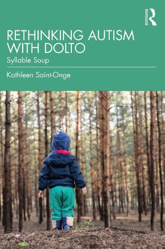 Бумажная книга «Rethinking Autism with Dolto: Syllable Soup», автор Кэтлин Сент-Онж - фото №1