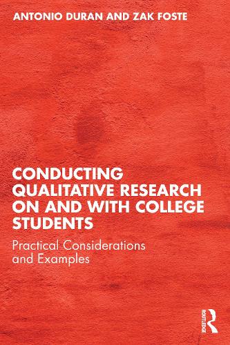 Паперова книга «Conducting Qualitative Research on and with College Students: Practical Considerations and Examples», авторів Антоніо Дюран, Зак Фост - фото №1