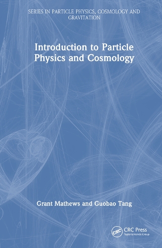 Паперова книга «Introduction to Particle Physics and Cosmology», авторів Грант Метьюз, Гобао Тан - фото №1