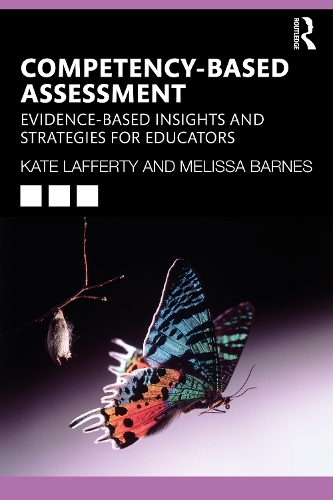 Паперова книга «Competency-based Assessment: Evidence-based Insights and Strategies for Educators», авторів Кейт Лафферті, Мелісса Барнс - фото №1