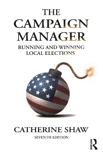 Паперова книга «The Campaign Manager: Running and Winning Local Elections», автор Кетрін Шоу - фото №1