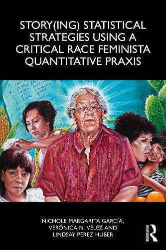 Бумажная книга «Story(ing) Statistical Strategies Using a Critical Race Feminista Quantitative Praxis», автор Линдси Перес Хубер - фото №1