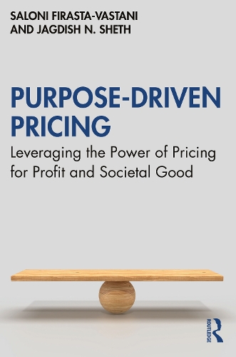 Бумажная книга «Purpose-Driven Pricing: Leveraging the Power of Pricing for Profit and Societal Good», авторов Джагдиш Н. Шетх, Салони Фираста-Вастани - фото №1