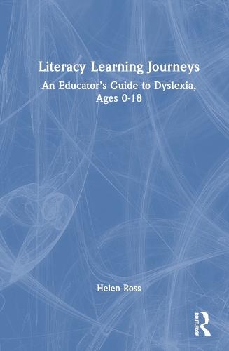 [object Object] «Literacy Learning Journeys: An Educator’s Guide to Dyslexia, Ages 0-18», автор Хелен Росс - фото №1