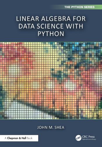 Паперова книга «Linear Algebra for Data Science with Python», автор Джон М. Ши - фото №1