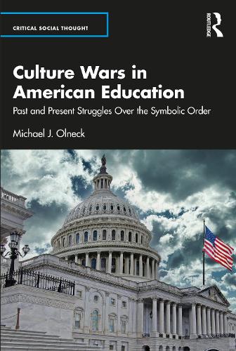 Бумажная книга «Culture Wars in American Education: Past and Present Struggles Over the Symbolic Order», автор Майкл Р. Олнек - фото №1