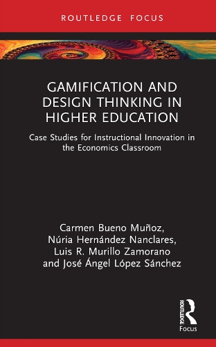 [object Object] «Gamification and Design Thinking in Higher Education: Case Studies for Instructional Innovation in the Economics Classroom», авторів Кармен Буено Муньос, Хосе Анхель Лопес Санчес, Луїс Р. Мурільйо Саморано, Нурія Ернандес Нанкларес - фото №1