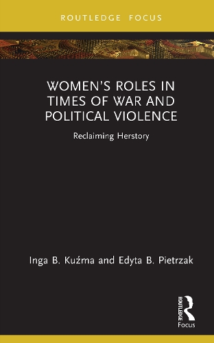 Бумажная книга «Women’s Roles in Times of War and Political Violence: Reclaiming Herstory», автор Эдита Б. Пьетржак - фото №1