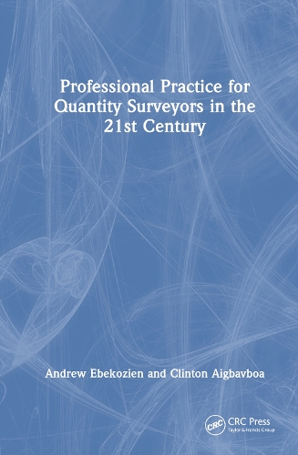 Бумажная книга «Professional Practice for Quantity Surveyors in the 21st Century», авторов Эндрю Эбекозиен, Клинтон Айгбавбоа - фото №1
