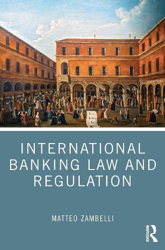 Бумажная книга «International Banking Law and Regulation», автор Маттео Замбелли - фото №1