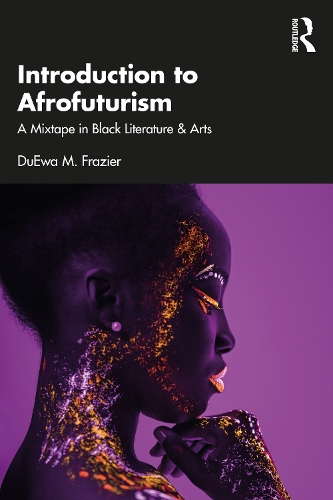 Паперова книга «Introduction to Afrofuturism: A Mixtape in Black Literature & Arts», автор Дуева М. Фрейзер - фото №1