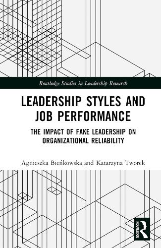 Бумажная книга «Leadership Styles and Job Performance: The Impact of Fake Leadership on Organizational Reliability», авторов Агнешка Беньковска, Катажина Творек - фото №1