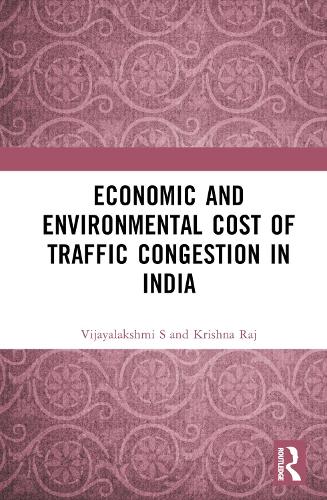 Бумажная книга «Economic and Environmental Cost of Traffic Congestion in India», авторов Кришна Радж, Виджайалакшми С - фото №1