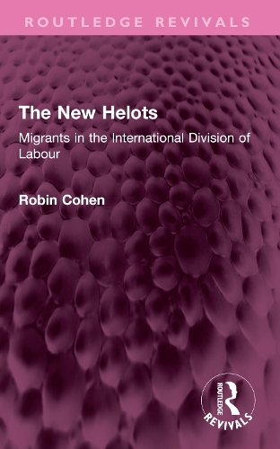 Бумажная книга «The New Helots: Migrants in the International Division of Labour», автор Робин Коэн - фото №1