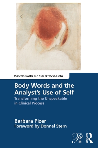 [object Object] «Body Words and the Analyst’s Use of Self: Transforming the Unspeakable in Clinical Process», автор Барбара Пайзер - фото №1