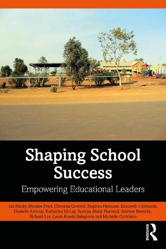 Паперова книга «Shaping School Success: Empowering Educational Leaders», авторів Ендрю Бекке, Крістіна Гоулетт, Даніель Армор, Елізабет Дж. Едвардс, Ієн Харді, Кетрін Маклей, Лора Руеда Балагера, Мішель Окрічіано, Річард Лі, Ширалі Поед, Стівен Гейманс, Сурайя Абдул Хамід - фото №1