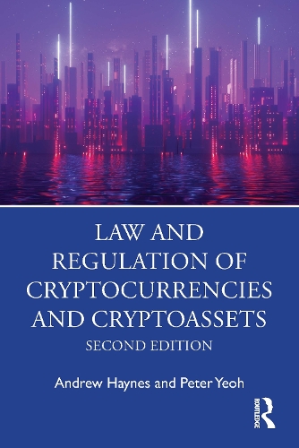 Паперова книга «Law and Regulation of Cryptocurrencies and Cryptoassets», авторів Ендрю Хейнс, Пітер Йо - фото №1
