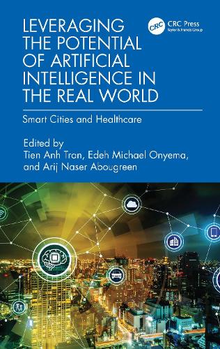Паперова книга «Leveraging the Potential of Artificial Intelligence in the Real World: Smart Cities and Healthcare» - фото №1