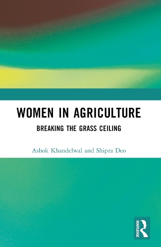 Паперова книга «Women in Agriculture: Breaking the Grass Ceiling», авторів Ашок Ханделвал, Шипра Део - фото №1