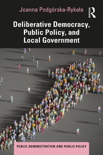 Паперова книга «Deliberative Democracy, Public Policy, and Local Government», автор Джоанна Подгурська-Рикала - фото №1
