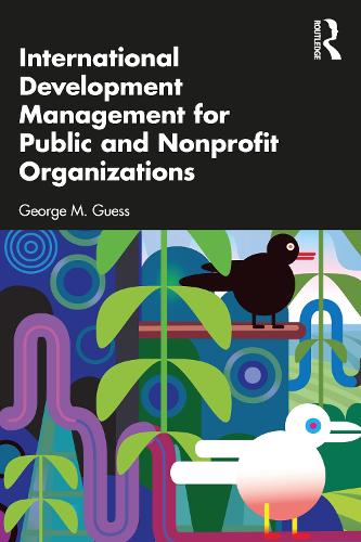 Бумажная книга «International Development Management for Public and Nonprofit Organizations», автор Джордж М. Гусс - фото №1