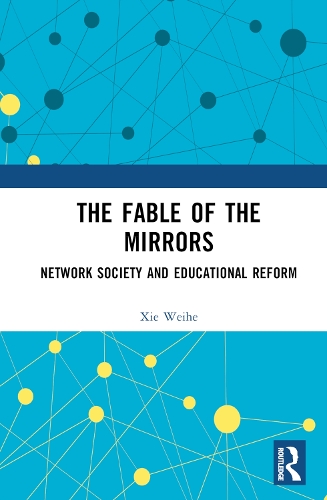 Паперова книга «The Fable of the Mirrors: Network Society and Educational Reform», автор Сі Вейхе - фото №1