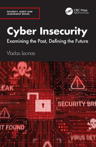 Бумажная книга «Cyber Insecurity: Examining the Past, Defining the Future», автор Владас Леонас - фото №1