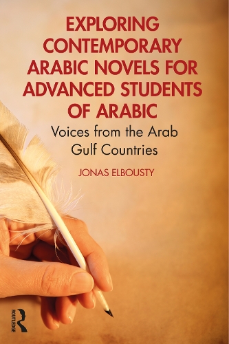 Паперова книга «Exploring Contemporary Arabic Novels for Advanced Students of Arabic: Voices from the Arab Gulf Countries», автор Йонас Елбусті - фото №1