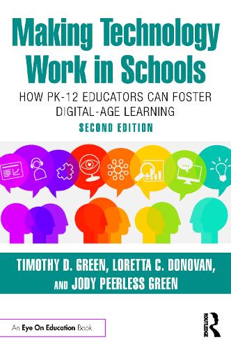 Паперова книга «Making Technology Work in Schools: How PK-12 Educators Can Foster Digital-Age Learning», авторів Джоді Пірелес Грін, Лоретта К. Донован, Тімоті Д. Грін - фото №1