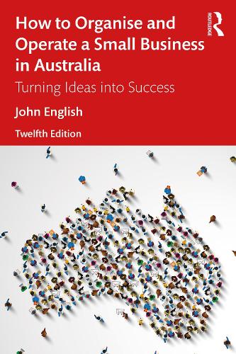[object Object] «How to Organise and Operate a Small Business in Australia: Turning Ideas into Success», автор Джон Інгліш - фото №1
