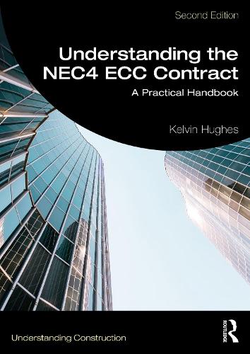 Бумажная книга «Understanding the NEC4 ECC Contract: A Practical Handbook», автор Кельвин Хьюз - фото №1