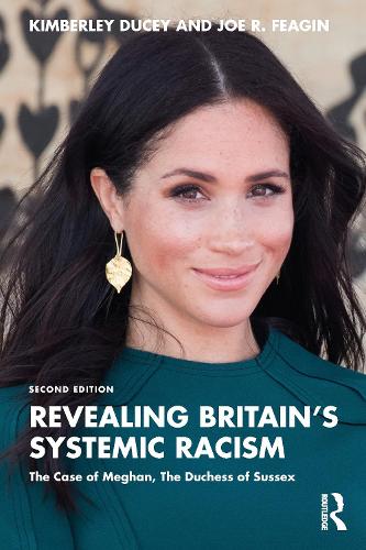 Паперова книга «Revealing Britain’s Systemic Racism: The Case of Meghan, The Duchess of Sussex», авторів Джо Р. Фігін, Кімберлі Дьюсі - фото №1