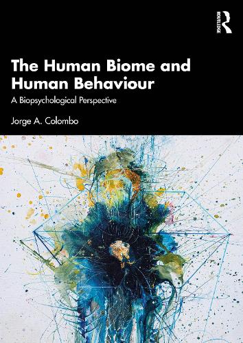 Бумажная книга «The Human Biome and Human Behaviour: A Biopsychological Perspective», автор Хорхе А. Коломбо - фото №1