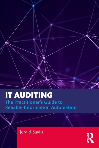 Паперова книга «IT Auditing: The Practitioner's Guide to Reliable Information Automation», автор Джеральд Савін - фото №1