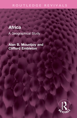 Бумажная книга «Africa: A Geographical Study», авторов Алан Б. Маунтджой, Клиффорд Эмблтон - фото №1