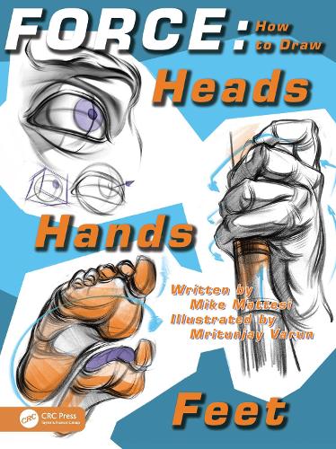 Паперова книга «FORCE: How to Draw Heads, Hands and Feet», автор Майк Маттезі - фото №1
