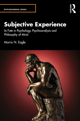 Бумажная книга «Subjective Experience: Its Fate in Psychology, Psychoanalysis and Philosophy of Mind», автор Моррис Н. Игл - фото №1