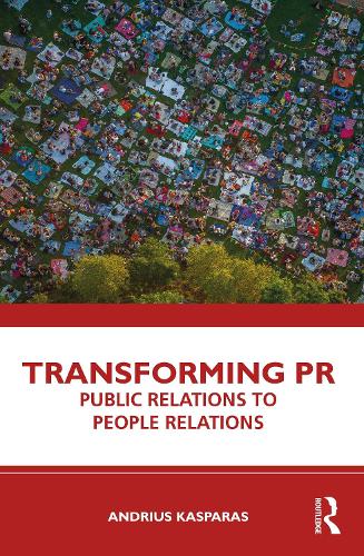 Бумажная книга «Transforming PR: Public Relations to People Relations», автор Андриус Каспарас - фото №1