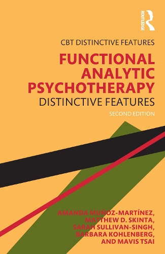 Бумажная книга «Functional Analytic Psychotherapy: Distinctive Features», авторов Аманда Муньос-Мартинес, Барбара Коленберг, Мэтью Д. Скинта, Мэвис Цай, Сара Салливан-Сингх - фото №1