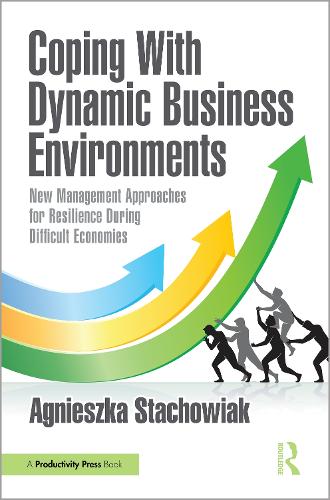 Бумажная книга «Coping With Dynamic Business Environments: New Management Approaches for Resilience During Difficult Economies», автор Агнешка Стаховяк - фото №1