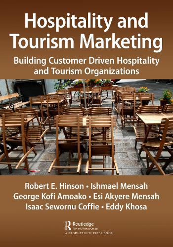 Бумажная книга «Hospitality and Tourism Marketing: Building Customer Driven Hospitality and Tourism Organizations», авторов Эси Акьер Менсах, Роберт Эбо Хинсон - фото №1