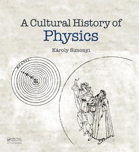 Бумажная книга «A Cultural History of Physics», автор Кароли Симоньи - фото №1