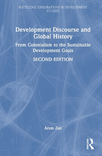 Бумажная книга «Development Discourse and Global History: From Colonialism to the Sustainable Development Goals», автор Арам Зиай - фото №1