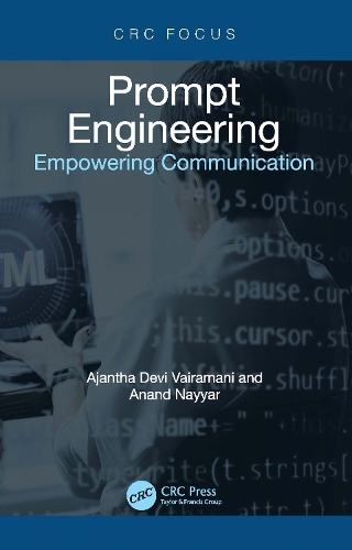 Бумажная книга «Prompt Engineering: Empowering Communication», авторов Аджантак Деви Вайрамани, Ананд Найяр - фото №1