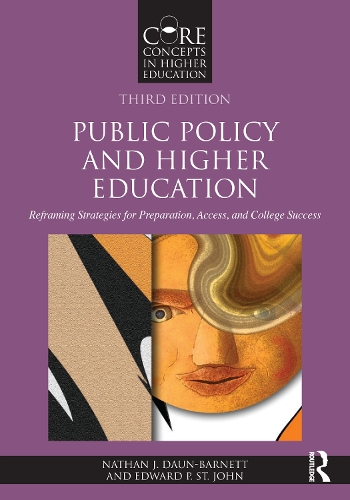 Бумажная книга «Public Policy and Higher Education: Reframing Strategies for Preparation, Access, and College Success», авторов Эдвард П. Сент-Джон, Натан Дж. Даун-Барнетт - фото №1