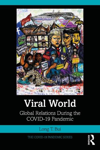 Бумажная книга «Viral World: Global Relations During the COVID-19 Pandemic», автор Лонг Т. Буй - фото №1