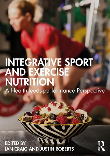 Бумажная книга «Integrative Sport and Exercise Nutrition: A Health-Feeds-Performance Perspective» - фото №1